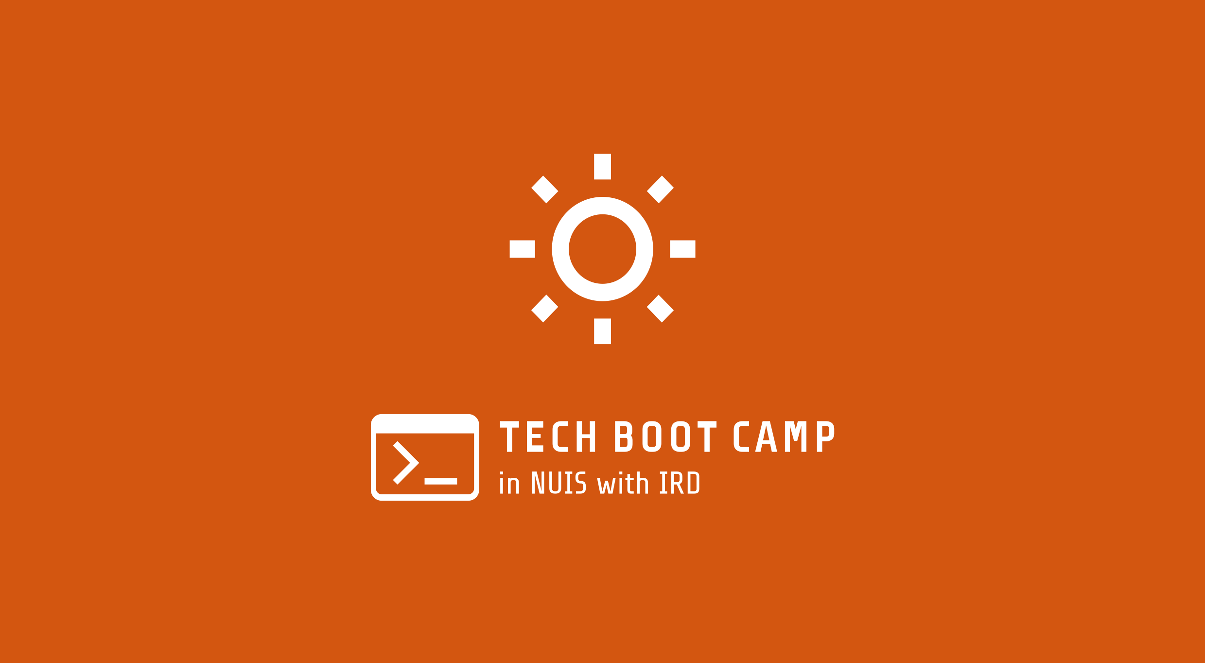 Tech Boot Camp in NUIS with IRD 2025 Summer